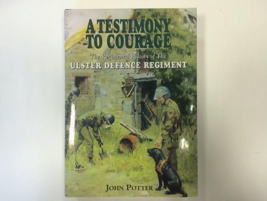 Book - A Testimony to Courage by John Potter